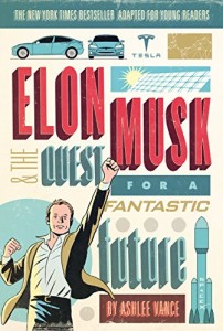 Elon Musk and he Quest for a Fantastic Future