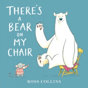 There's a Bear on My Chair