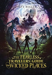 Fearless Travelers’ Guide to Wicked Places