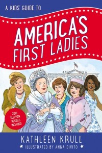 Kids’ Guide to America’s First Ladies